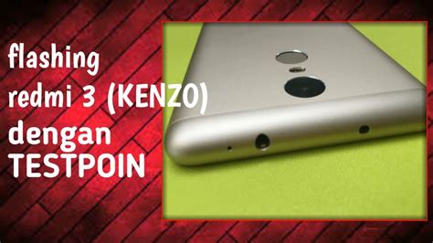 Tutorial Flashing Redmi Note 3 Kenzo: Langkah Mudah Update Firmware Terbaru!
